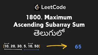 LeetCode 1800 Maximum Ascending Subarray Sum Python