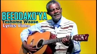 Beeddakko Ya Teshome Wase Ethiopian Music Sidama Music Lyrics 