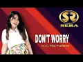 Download Lagu VIA VALLEN - DONT WORRY | SERA LIVE JUANDA