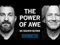 Cultivating Awe Emotional Connection in Daily Life Dr Dacher Keltner
