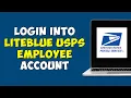 How To Login Into Liteblue USPS Employee Account