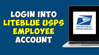 How To Login Into Liteblue USPS Employee Account