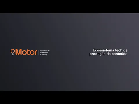 Ecossistema tech de produção de conteúdo