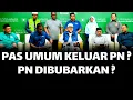 Lagu PAS UMUM KELUAR PN ? PN DIBUBARKAN ?