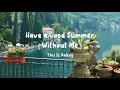Download Lagu This Is Valley - Have a Good Summer (Without Me) (Songtekst)