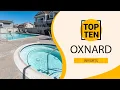 Top 10 Best Resorts to Visit in Oxnard California USA - English