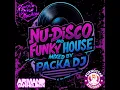 Nu-Disco and Funky-House Mixed by Packa Dj 2025