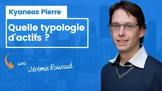 Quelle typologie d'actifs pour Kyaneos Pierre ?