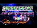 Download Lagu DJ BREAKBEAT DEMI CINTA YANG MENYALA ( RELA ) | DJ POPULER VIRAL 2025