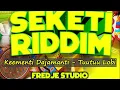 Lagu Keementi Dajamanti  - Tuutuu Lobi #Seketi Riddim