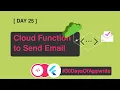 2 5 Cloud Function to Send Email