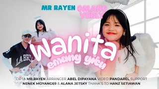 mr rayen feat omang verly wanita emang gitu official music video 