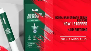 Roota Hair Growth Serum Reviews After 3 Months - What Happened?