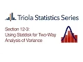 Statdisk Section 12-3 Using Statdisk for Two-Way Analysis of Variance