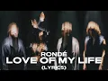 Download Lagu RONDÉ - Love Of My Life (Lyrics)