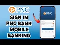 PNC Mobile Banking Account Login Guide 2024 How To Sign In PNC Bank Mobile Banking