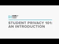 Student Privacy 101 An Introduction