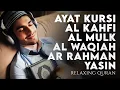 Lagu Ayat Kursi 7x, AL KAHFI, AL MULK, AL WAQIAH, AR RAHMAN, YASIN - RELAXING QURAN - AHMAD AL SHALABI