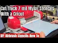 Cut Airbrush Stencils with 7 mil Thick Mylar on a Cricut - How To