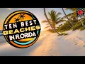 The Ten Best Beaches in Florida - Ultimate BUCKET LIST