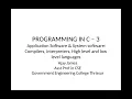 PROGRAMMING IN C - 3 Softwares Compilers interpreters High level and low level languages