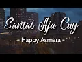 Download Lagu Santai Aja Cuy - Happy Asmara [ Lirik ]