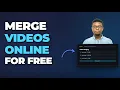 Merge s Online For FREE Combine Multiple Clips
