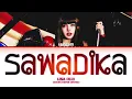 LISA (리사) 'SaWaDiKa' (Color Coded Lyrics)