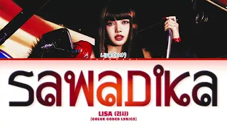 LISA (리사) 'SaWaDiKa' (Color Coded Lyrics)