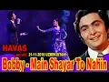 Download Lagu HAVAS guruhi. Bobby - Main Shayar To Nahin.