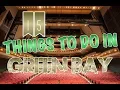 Top 15 Things To Do In Green Bay Wisconsin