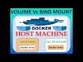 Docker Tutorial - Docker Volume Versus Bind Mount