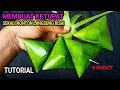 Download Lagu cara membuat ketupat lima sudut, dari daun kelapa