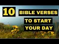 10 Bible Verses To Start Your Day - With and Text