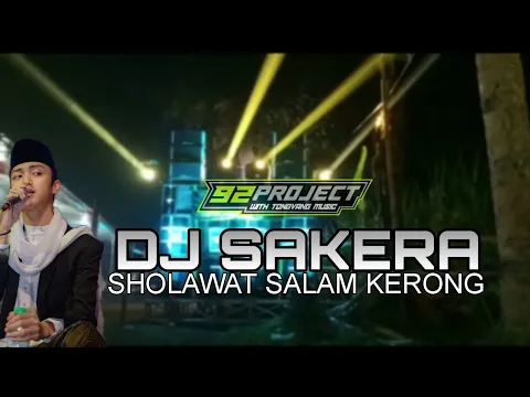 Download MP3 DJ SAKERA SHOLAWAT SALAM KERONG JINGLE JM PUTRA AUDIO BY 92 PROJECT