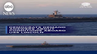 Democrats demand answers about conditions aboard USS Lincoln