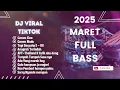 Download Lagu DJ TIKTOK FULL BASS TERBARU MARET  2025 -🎵 DJ GARAM CINA X GARAM MADU |  🎵 FULL ALBUM