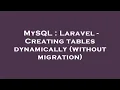 MySQL Laravel - Creating tables dynamically without migration