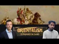 Lagu Is Islamic Studies Racist and Imperialist? | Said's Orientalism | Gabriel Reynolds and Hassan Ahmad