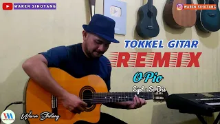 o pio tokkel gitar remix waren sihotang 
