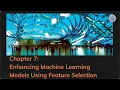 7 Enhancing Machine Learning Models Using Feature Selection
