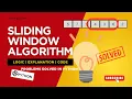Sliding Window Algorithm Explained Logic Code MUST - KNOW Problems Solved Python codes