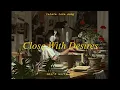 teo glacier & thuy - close with desires // lyrics