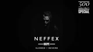 Download NEFFEX - Hope (SLOWED \u0026 REVERB) | FEEL THE REVERB. MP3