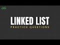 LINKED LIST PRACTICE QUESTIONS Operations on Linked List DSA Problems GeeksforGeeks