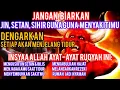 Download Lagu BACAAN 4YATUL RUQYAH M3RDU AYAT RUQYAH PENGUSIR JIN SETAN, AYAT RUQYAH PEMBUKA PINTU REZEKI \u0026 JODOH