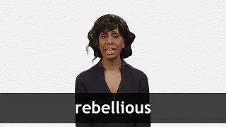 How to pronounce REBELLIOUS in American English