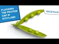 Lagu Plugging the Protein Gap in Scotland (webinar)