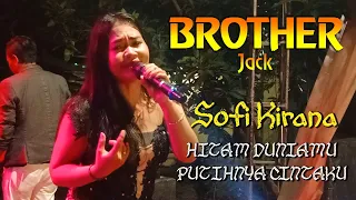 Download SOFIE KIRANA #  HITAM DUNIAMU PUTIHNYA CINTAKU  # BROTHER (Official Musik Video) MP3