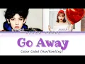 Download Lagu Go Away :- Exo Chanyeol Collab with Punch colour coded Lyrics 2020